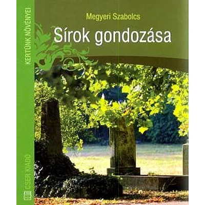 Megyeri Szabolcs – Sírok gondozása